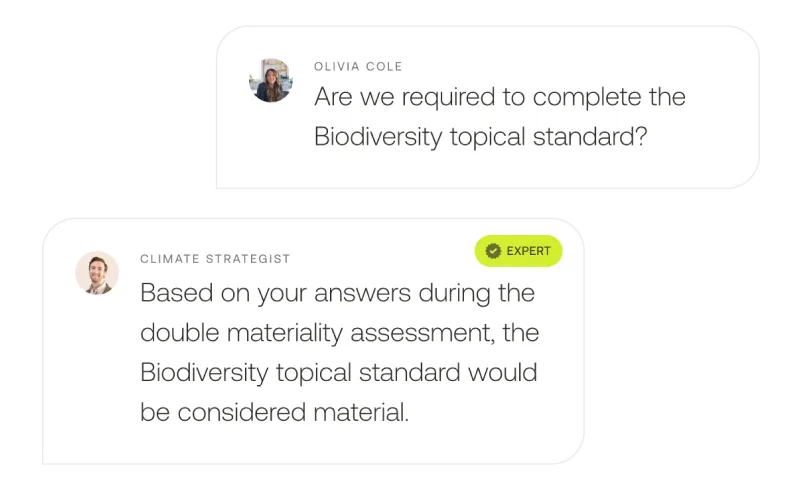 Chat exchange where Olivia Cole asks if completing the Biodiversity topical standard is required, and a Climate Strategist expert replies it is considered material based on a double materiality assessment.